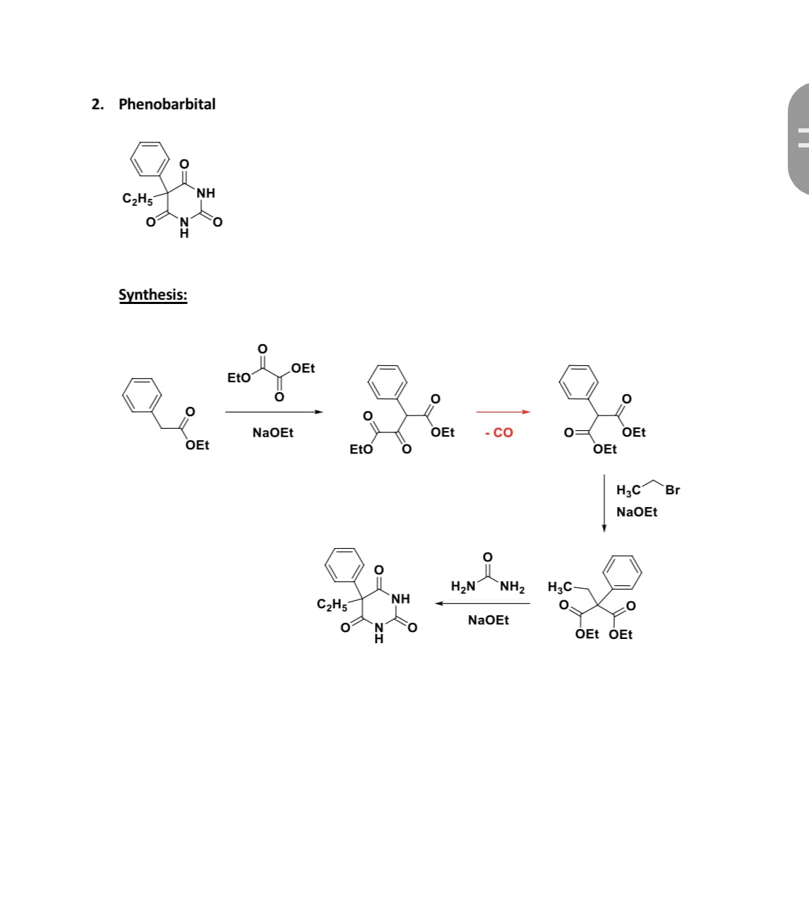2. Phenobarbital
NH
C2H5
Synthesis:
LOEt
EtO
OEt
OEt
OEt
NaOEt
-Co
OEt
Eto
H3C
Br
NaOEt
H2N
`NH2
H3C
NH
C2H5
NaOEt
ÓEt ÓEt

