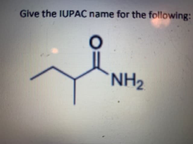 Give the IUPAC name for the following:
NH2
