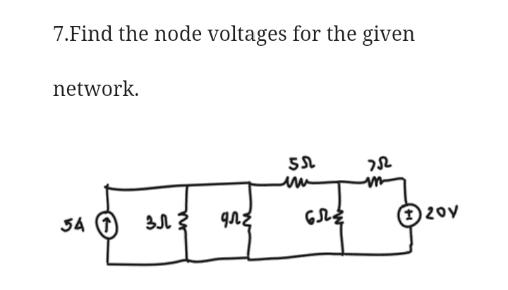 7.Find the node voltages for the given
network.
1 20y
S4 (T)
