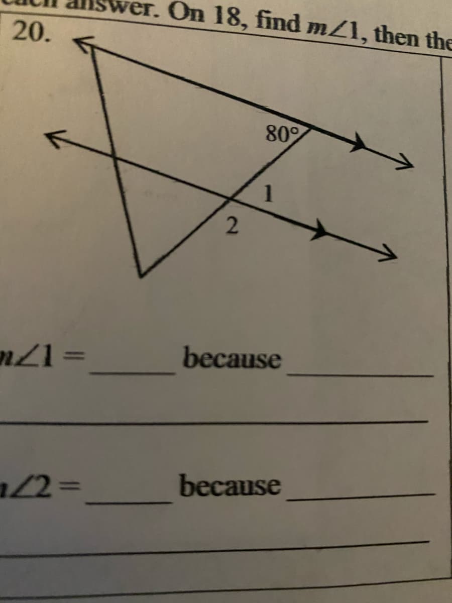 wer. On 18, find mZ1, then the
20.
80°
1
because
a/2%3D
because
2.
