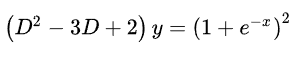 (D – 3D + 2) y = (1+ e-")?
