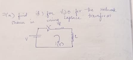 7(a) find
shown in
it) for to for the nelmak
transform
using Laplace.
-Xmun
€
Po
mam
wineuv