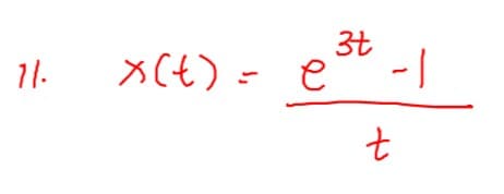 3t
11.
x(t) = e
-1
to
