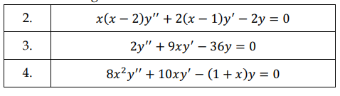 x (х — 2)у" + 2(х — 1)у' — 2у %3D 0
3.
2y" + 9ху' — 36у %3D0
8x?y" + 10ху' — (1+х)у %3D 0
2.
4.
