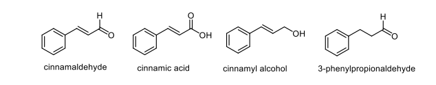 H
HO.
он
cinnamaldehyde
cinnamic acid
cinnamyl alcohol
3-phenylpropionaldehyde
