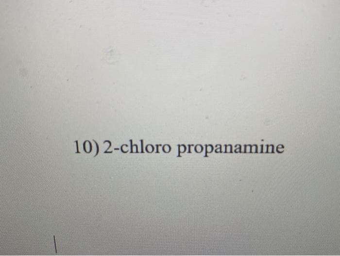 10)2-chloro propanamine
