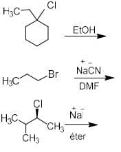 CI
H3C
ELOH,
+
NaCN
Br
H3C
DMF
ÇI
H;C
Na
CH3
éter
