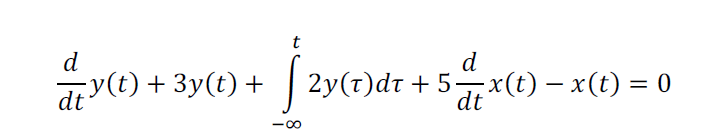 t
d
d
y(t) + 3y(t) + | 2y(t)dt + 5x(t) – x(t) = 0
%3D
dt
dt
