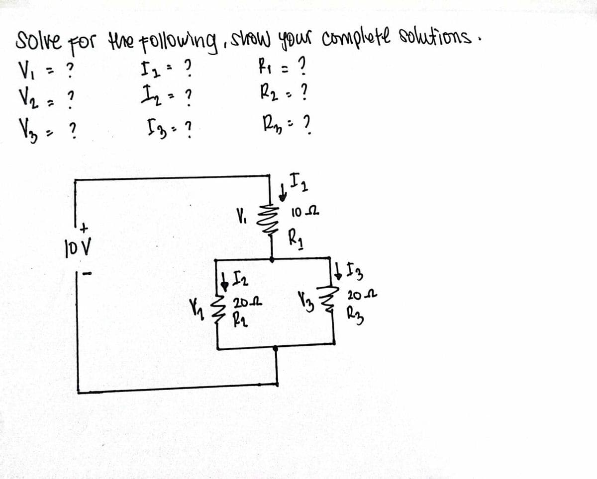 Solve for the following, show your complete solutions.
V₁ = ?
I₁ = ?
f₁ = ?
V₂ = ?
I₂ = ?
R₂ = ?
V₂ = ?
[3= ?
R₁ = ?
10 V
1/₁
M
V₁
A AL
1₂
20-12
11
10-2
R₁
Із
2012
R3