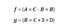 f = (A x C-B x B)
g= (B x C+3 x D)