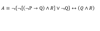 A = {[(P→ Q) AR] V ¬Q} → (QAR)