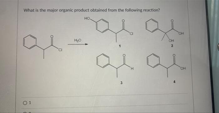 What is the major organic product obtained from the following reaction?
1
H₂O
HO.
H
де де
H
OH
3
OH
2
OH