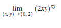 lim
(2ry)*
(x, y)
)-(0, 2)
