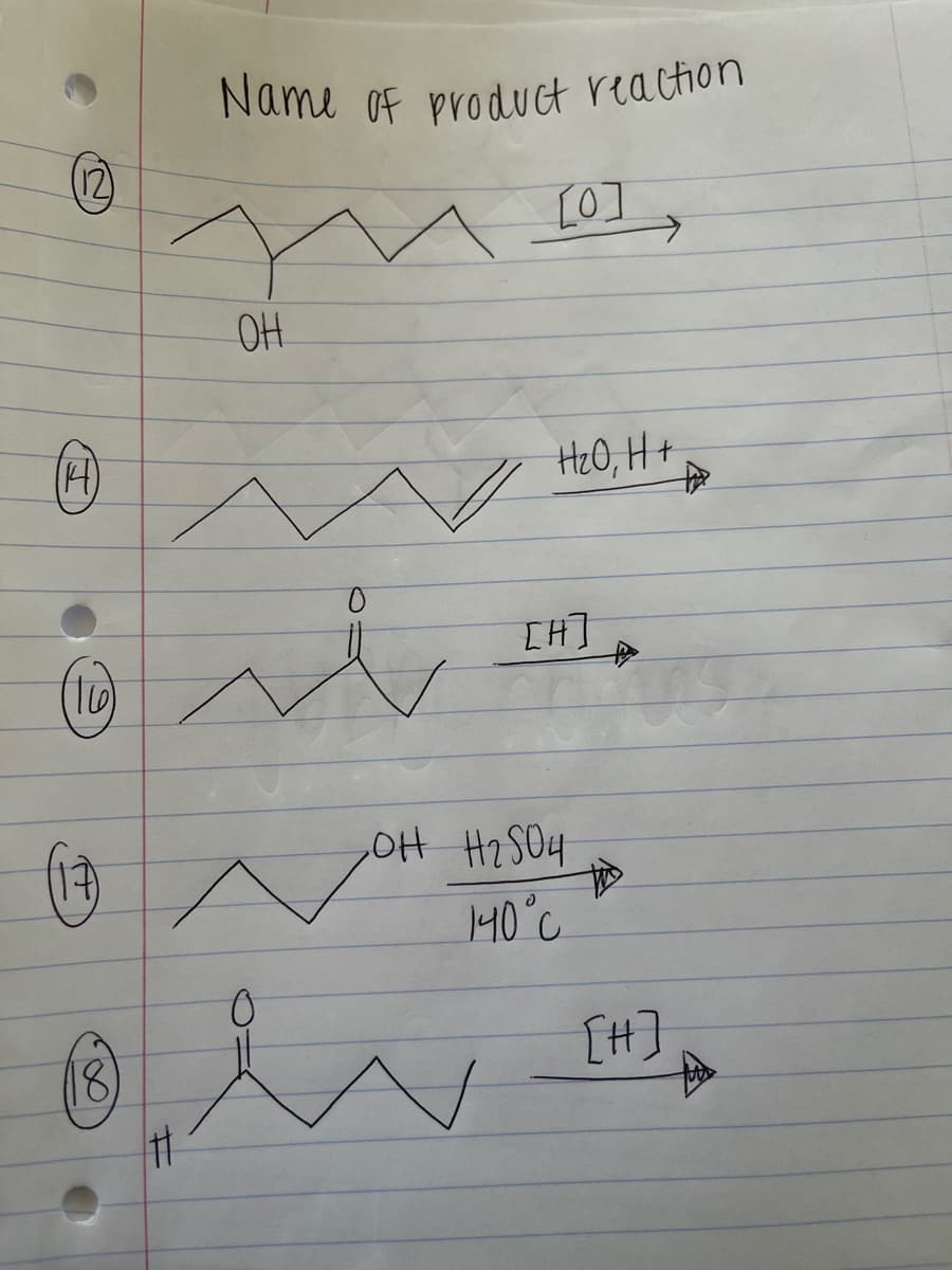 12
(14)
(11)
(17)
(18)
|||
Name of product reaction
[0]
OH
H₂O₂ H+
[H]
OH H2SO4
140°C
[H]