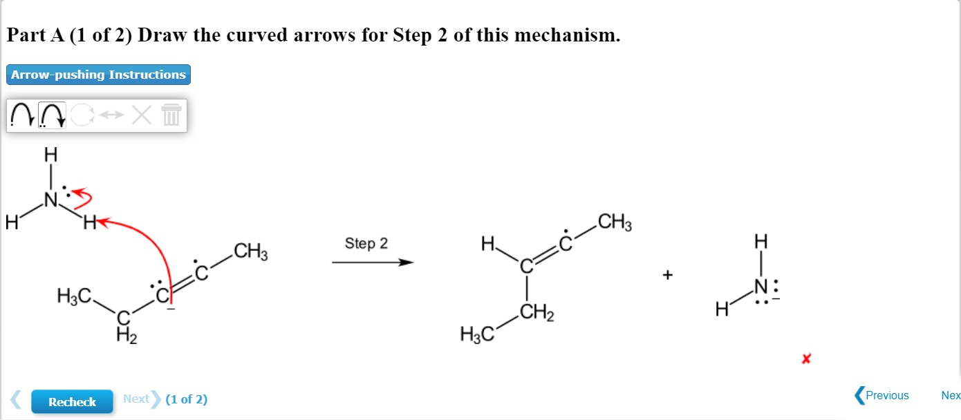 Part A (1 of 2) Draw the curved arrows for Step 2 of this mechanism.
Arrow-pushing Instructions
H
CH3
Step 2
H.
CH3
H3C
CH2
H3C
