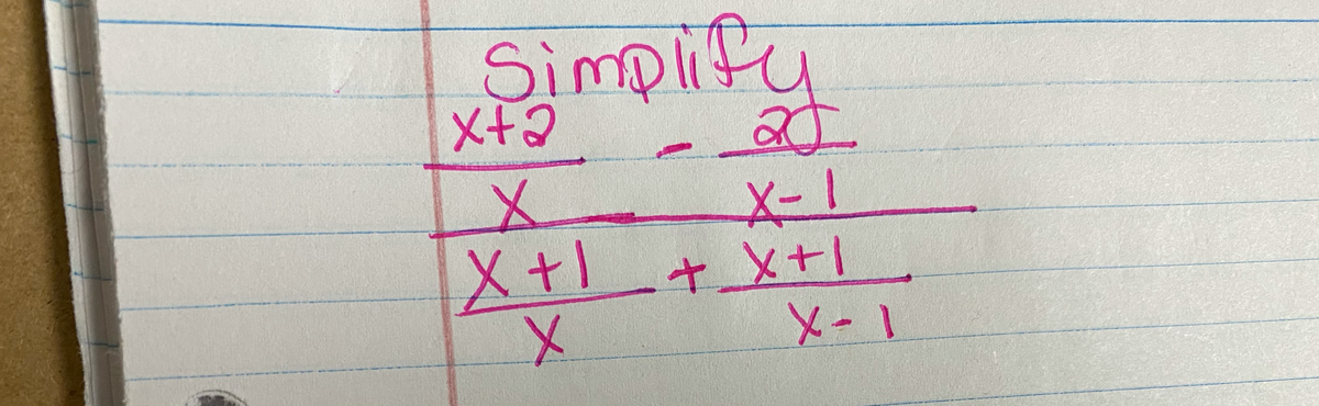 Simplify
の
X-1
X+1+x+|
x+2
X-1
