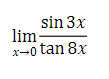 lim
sin 3x
x-0 tan 8x