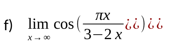TIX
f) lim cos (
3-2х
X → 00
