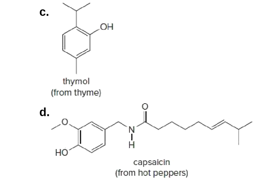 C.
Но
thymol
(from thyme)
d.
N.
Н
но
capsaicin
(from hot peppers)
