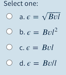 Select one:
a. e = /Bul
O b. € = Bul²
%3D
O C. E =
= Bul
O d. e = Bull
%3D
