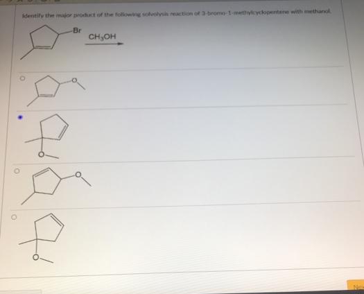 Identify the major prouct of the folowing sololvsi reaction of 3bromo-1-methyiycopentene with methanol,
Br
CH,OH
to
