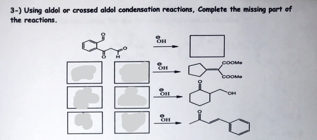 3-) Using aldol or crossed aldol condensation reactions, Complete the missing part of
the reactions.
COOMe
OH
COOME
OH
HO.
ОН
