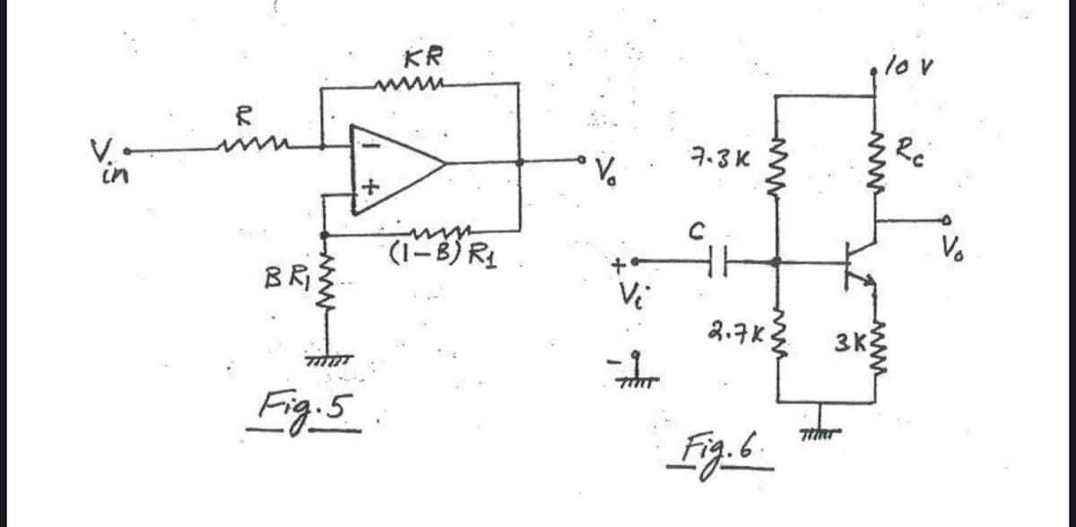 3.5
R
BRI
KR
www
Fig. 5.
mmm
(1-B) R₁
V
Vi
The
7.3K
C
2.7k
Fig.6
10
3K
www
Re
Vo