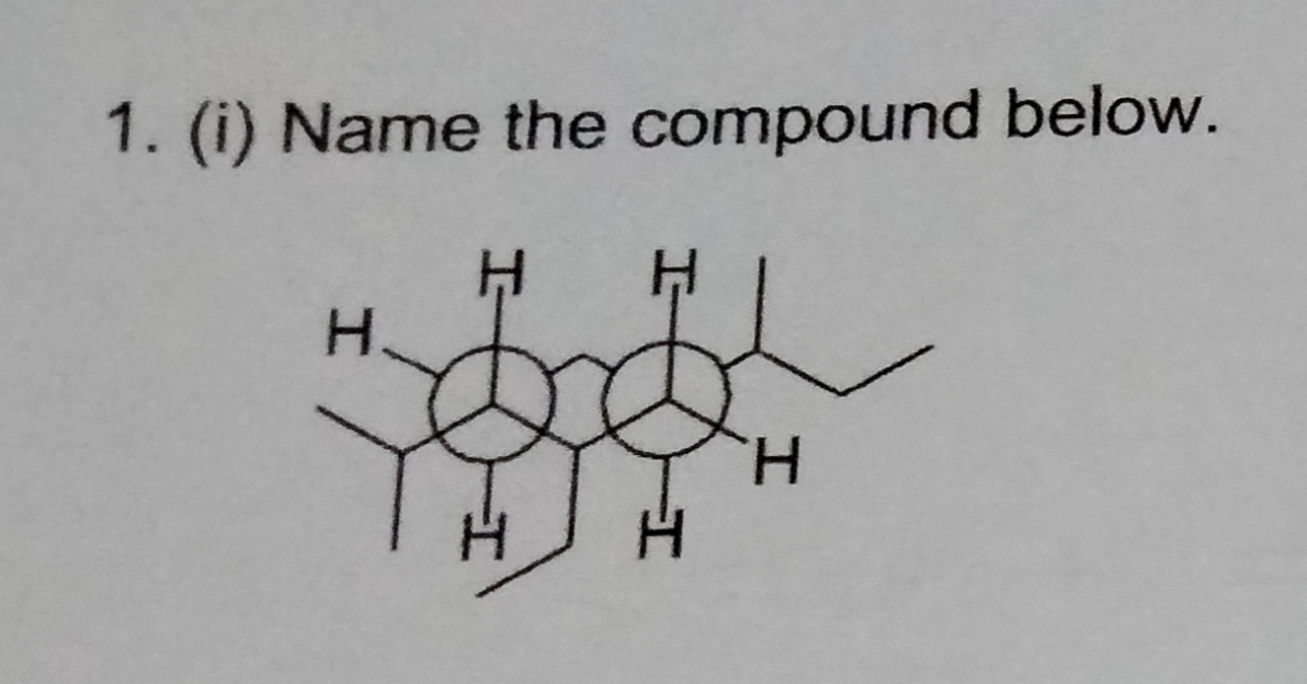 1. (i) Name the compound below.
H.
H.

