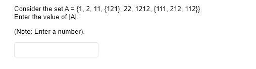 Consider the set A = {1, 2, 11, {121}, 22, 1212, (111, 212, 112}}
Enter the value of Al.
(Note: Enter a number).