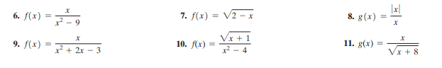 |x|
8. g(x)
7. f(x) = V2 - x
%3D
6. f(x)
x - 9
VI + 1
11. g(x)
10. f(x) :
%3!
9. f(x)
x? - 4
Vx + 8
x2 + 2x - 3
