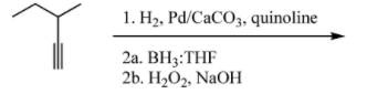 1. На, Рd/CaCOз, quinoline
2а. ВН3:THF
2b. Н,О, NaOH
