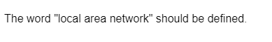 The word "local area network" should be defined.