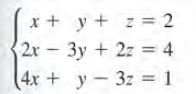 x + y + z = 2
2х Зу + 22 3D 4
(4х + у-3г%3D1
