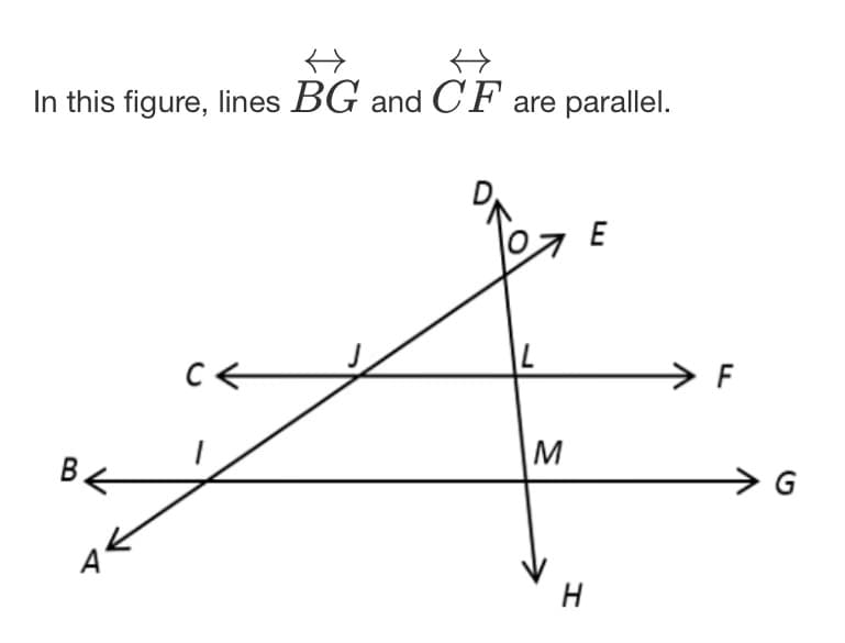 ←
←
In this figure, lines BG and CF are parallel.
вк
C←
L
M
H
E
> F