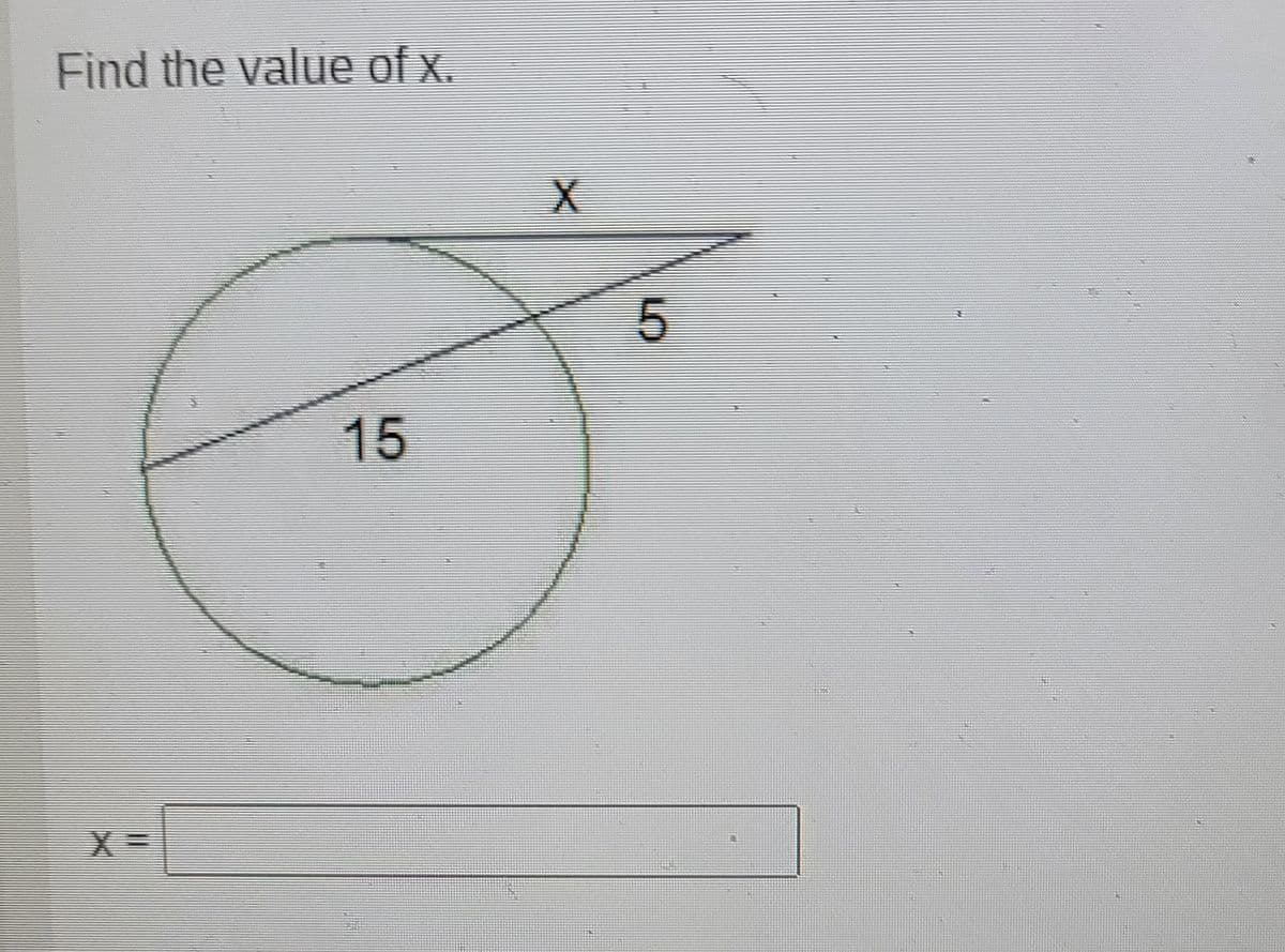 Find the value of x.
15
X =
