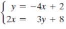 Sy = -4x + 2
(2x %3D Зу + 8
