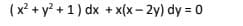 (x? + y? + 1) dx + x(x – 2y) dy = 0
