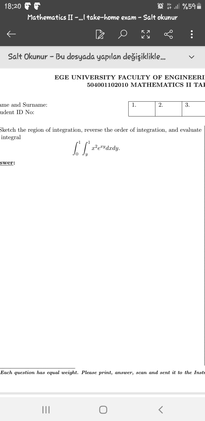 Sketch the region of integration, reverse the order of integration, and evaluate
integral
x?e"Ydxdy.
