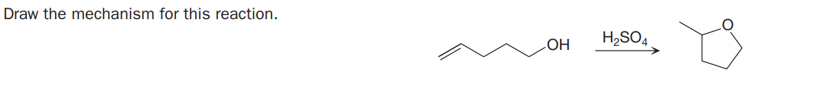 Draw the mechanism for this reaction.
HO
H,SO4.

