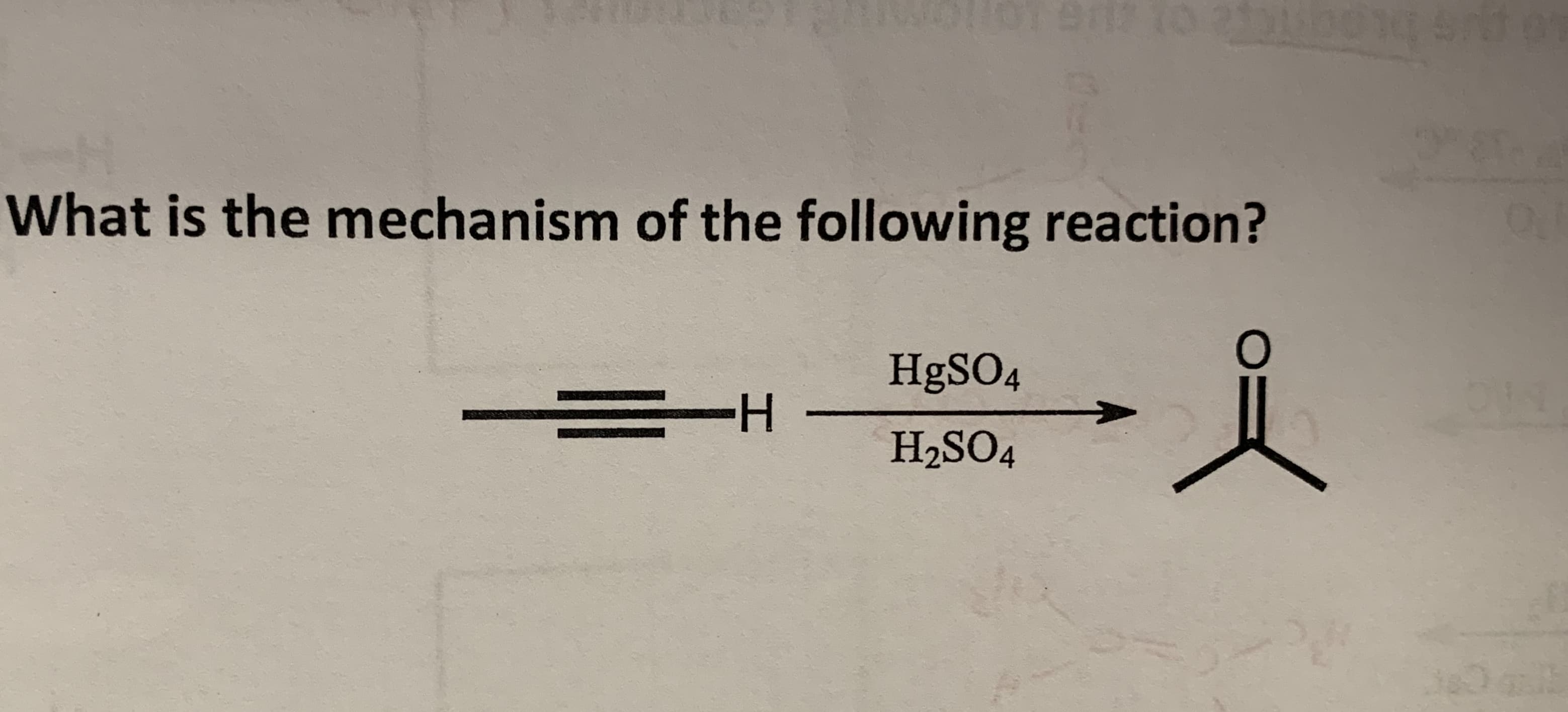 What is the mechanism of the following reaction?
HgSO4
H2SO4
