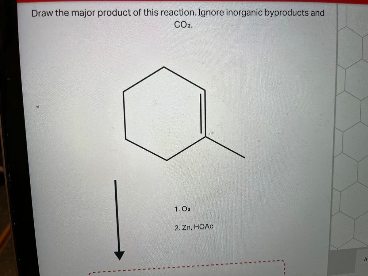 Draw the major product of this reaction. Ignore inorganic byproducts and
CO2.
1. O3
2. Zn, HOAC
Ai
