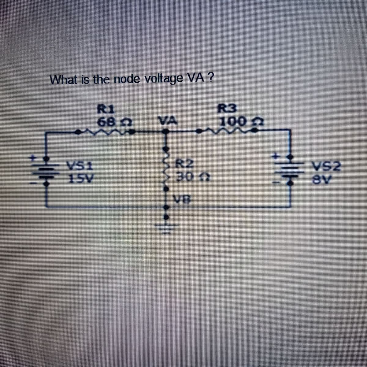 What is the node voltage VA?
1323
VS1
15V
R1
68 n
G
✔
30 n
VB
R3
100 €
놓
ZSA
BV