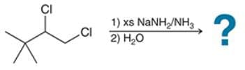 CI
CI
1) xs NaNH/NH
2) H₂O
?