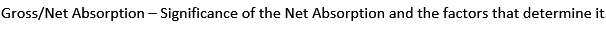 Gross/Net Absorption - Significance of the Net Absorption and the factors that determine it