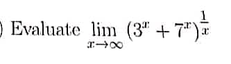 □ Evaluate lim (3ª +7¹) =
818