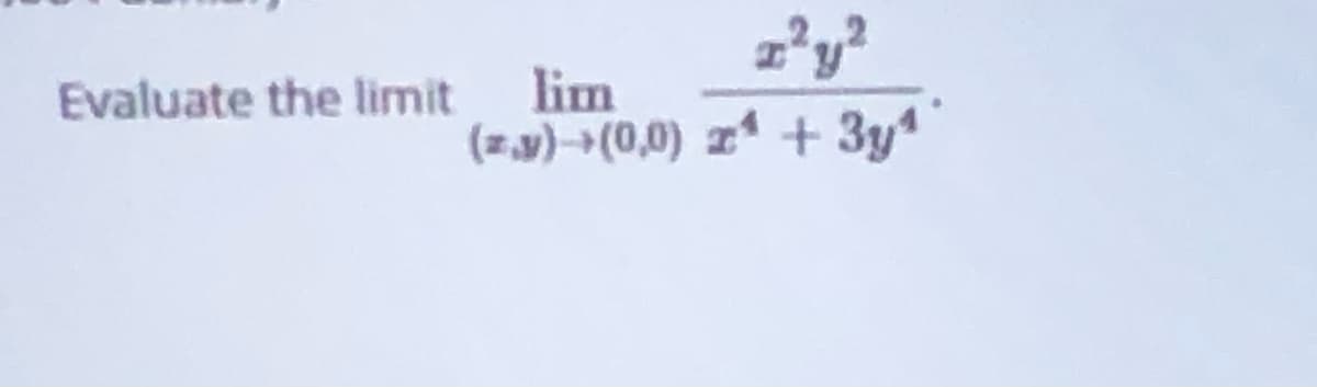lim
(z.y)->(0,0) zª + 3y
Evaluate the limit
