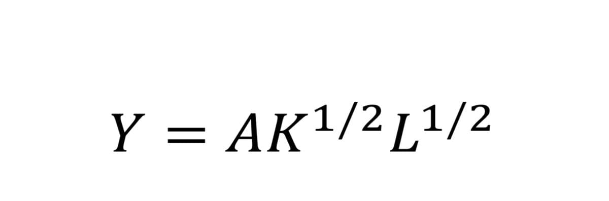 Y = AK¹/2 L¹/2