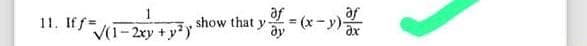 af
11. Iff=
show that
y
√(1-2xy + y²)
(x-y) ax
af