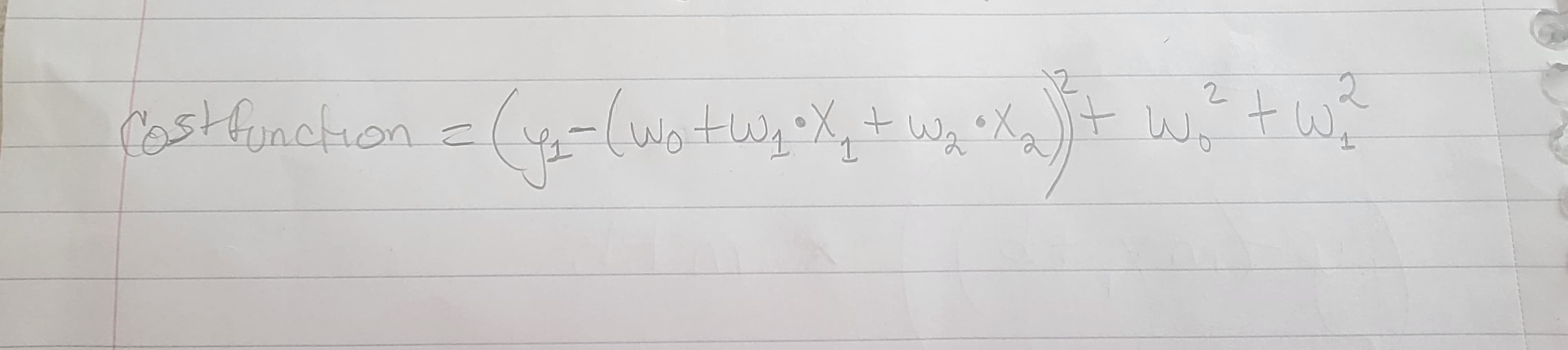2
2
it w₂₁² + w₂²
Wo
tw
Cost function =
= (y₁ = (wat W₂ •X₂ + W₂ •X₂₁)] +