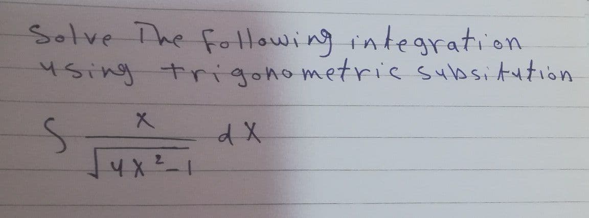 Solve The folHowing integration
using trigonometris subsitution
